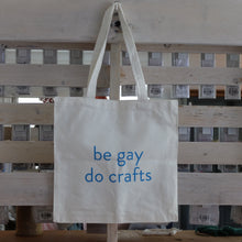 Load image into Gallery viewer, Bistitchual Be Gay Do Crafts Tote Bag
