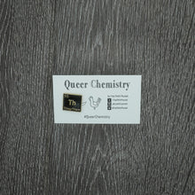 Load image into Gallery viewer, Queer Chemistry Pins